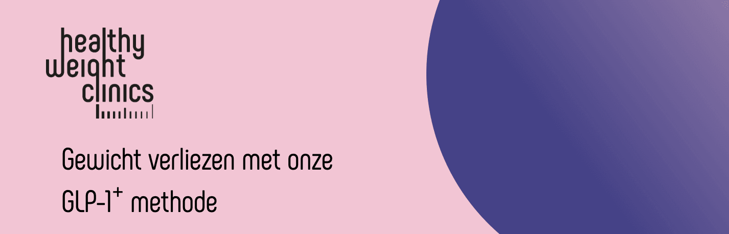 Healthy Weight Clinics - Afvallen met de GLP-1+ methode